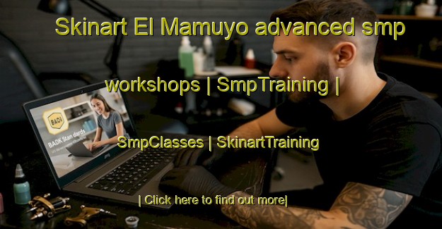 Skinart El Mamuyo advanced smp workshops | SmpTraining | SmpClasses | SkinartTraining-Mexico